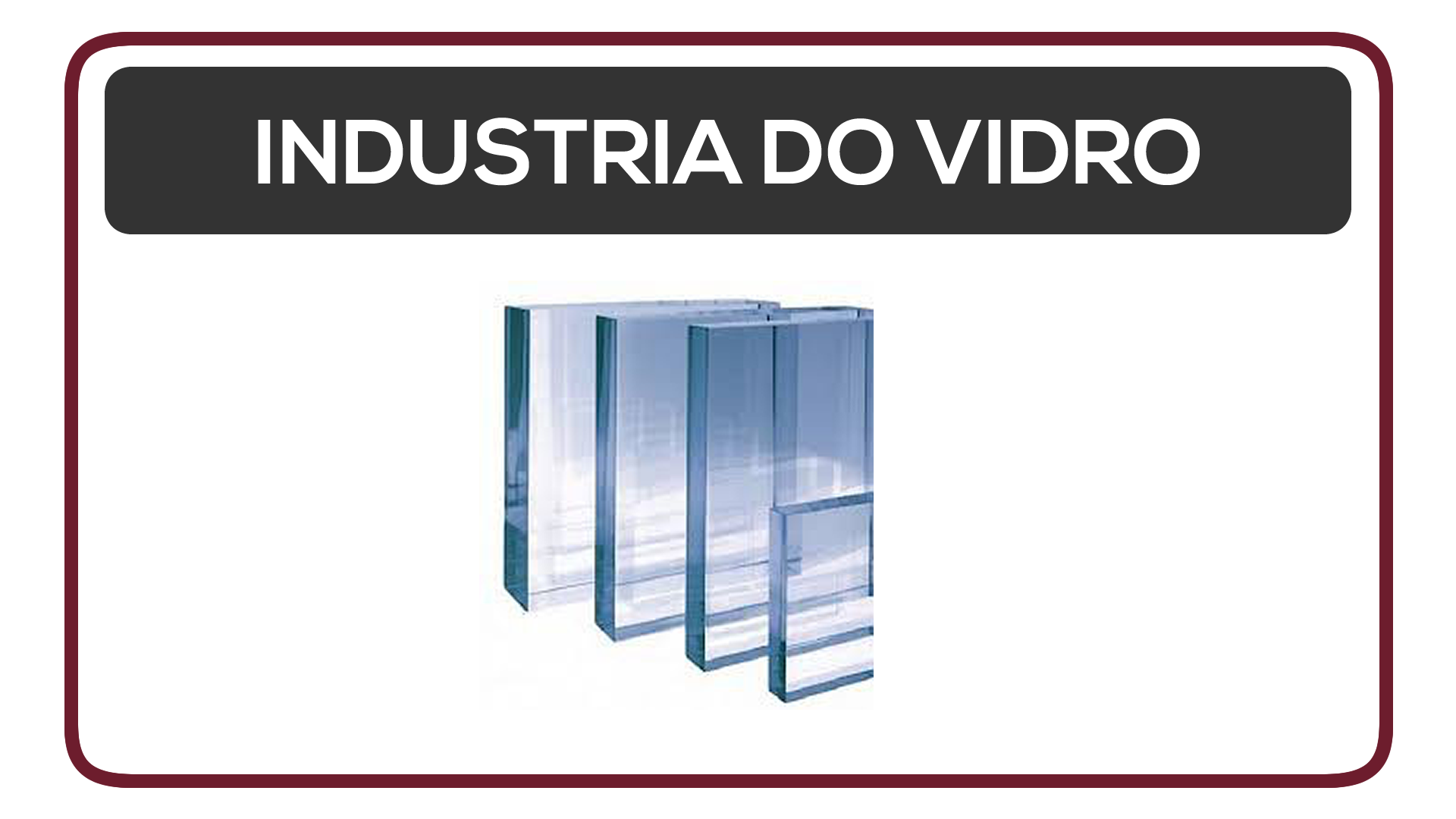 Industria do Vidro em São Paulo - SP